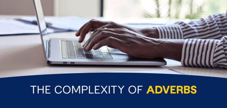 A Little Refresher on the Complexity of Adverbs (and When Not to Use Them)