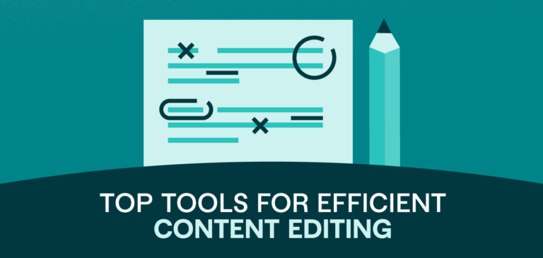 Top Tools for Efficient Content Editing