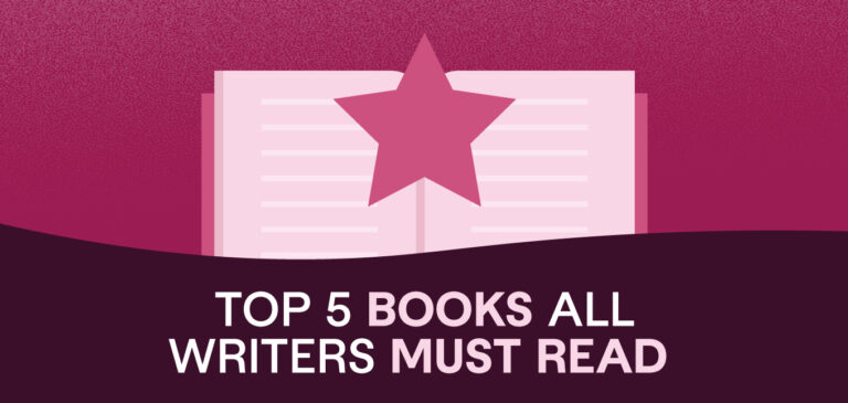 Top 5 Books All Writers Must Read