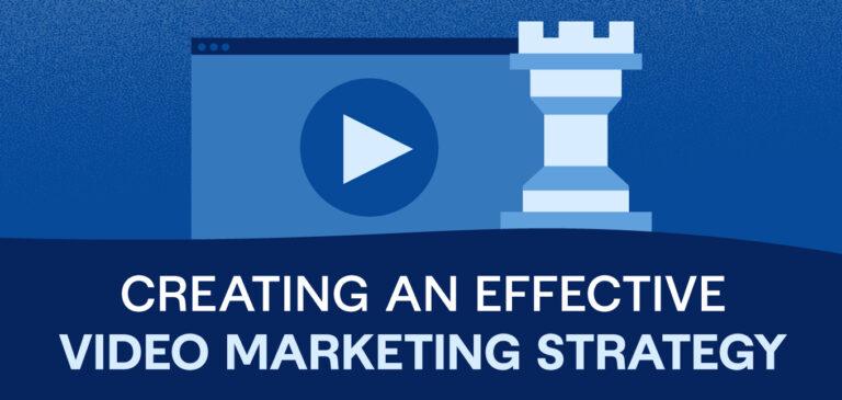 Creating an Effective Video Marketing Strategy