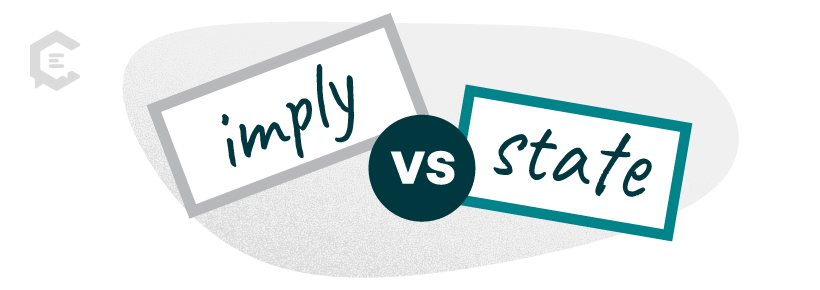 imply vs state what is the difference in meaning