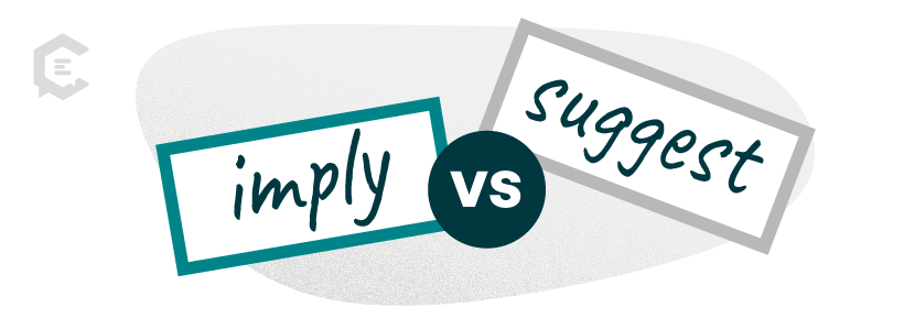 imply vs suggest what is the difference in meaning