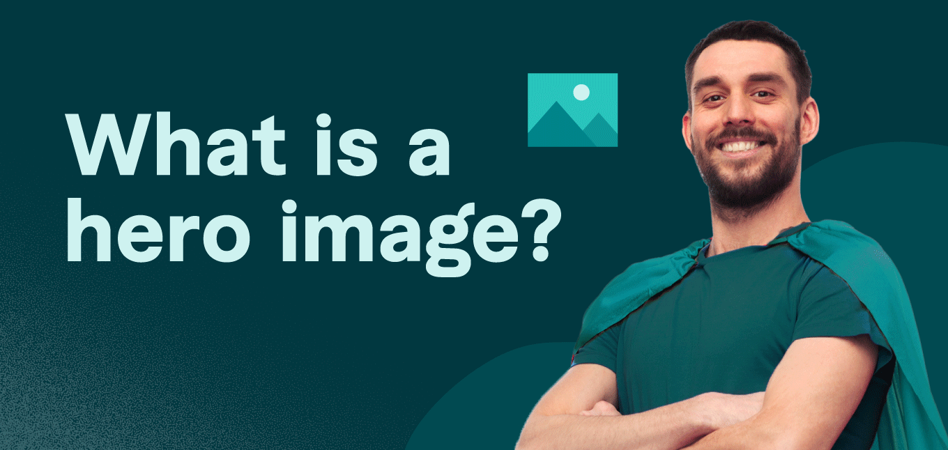 Hero Images: How They Encapsulate Your Brand | ClearVoice