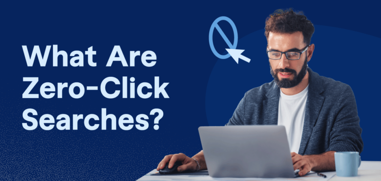 What Are Zero-Click Searches?