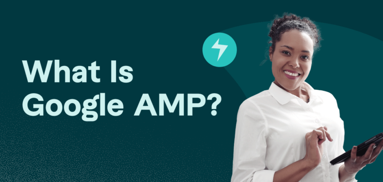What Is Google AMP?