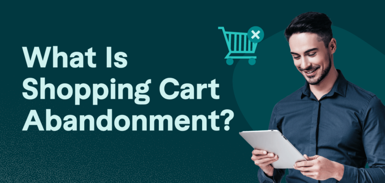 What Is Shopping Cart Abandonment?