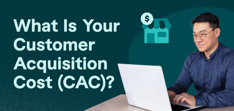 What Is Your Customer Acquisition Cost (CAC)?