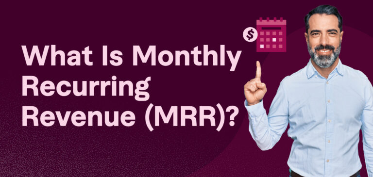 What Is Monthly Recurring Revenue (MRR)?