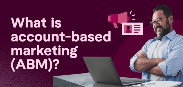 How Account-Based Marketing Helps You Get Better Clients