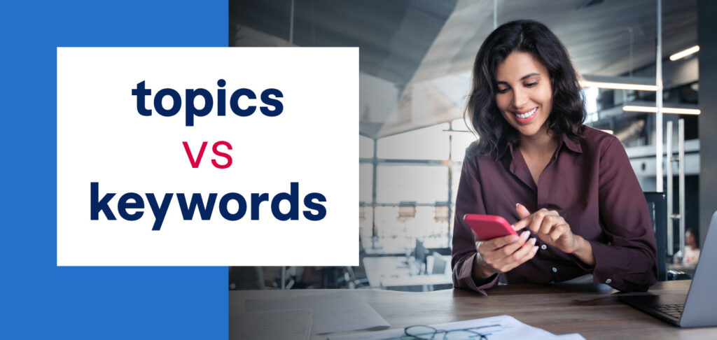 Topics vs. Keywords