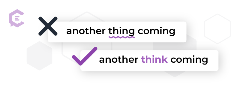 10 common phrases that are often misspelled: another thing coming vs. another think coming