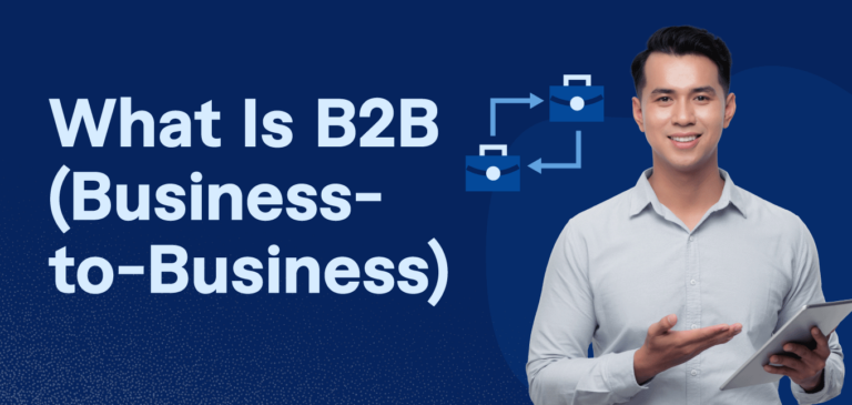What Is Business-to-Business (B2B)?