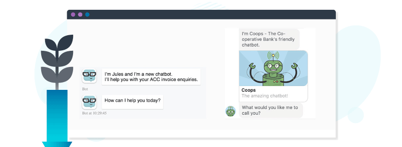 Be honest with your audience: Make it clear that your chatbot is a not a real human.