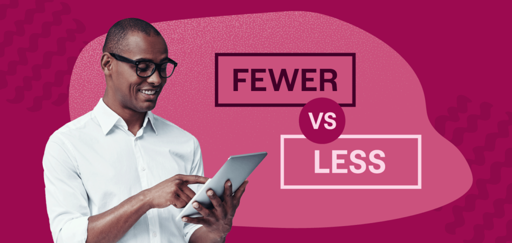 Fewer vs. Less: Why It Depends on What You're Counting
