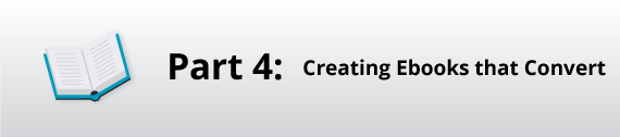 part 4: creating ebooks that convert