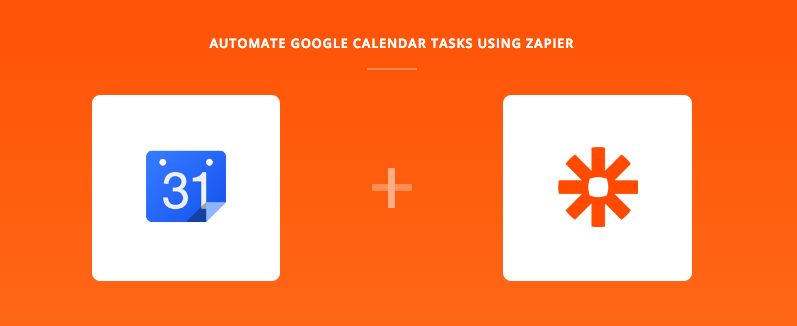 Using Zapier for Google Automated calendar