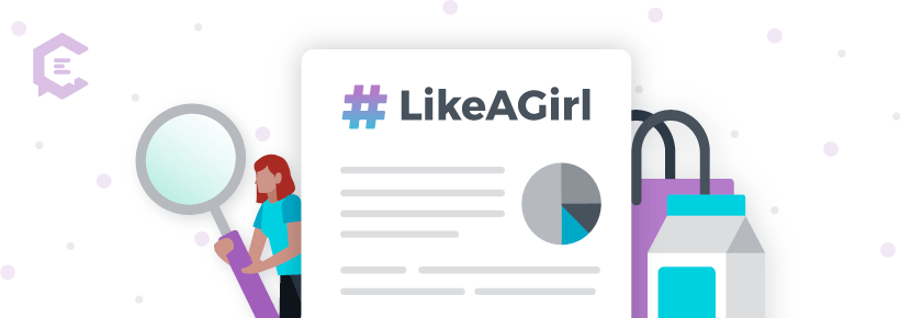 #LikeAGirl Case Study