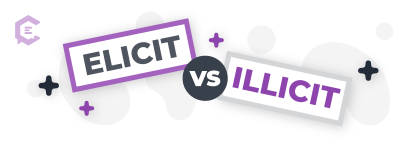Elicit vs. illicit: learn definitions and see word usage examples.