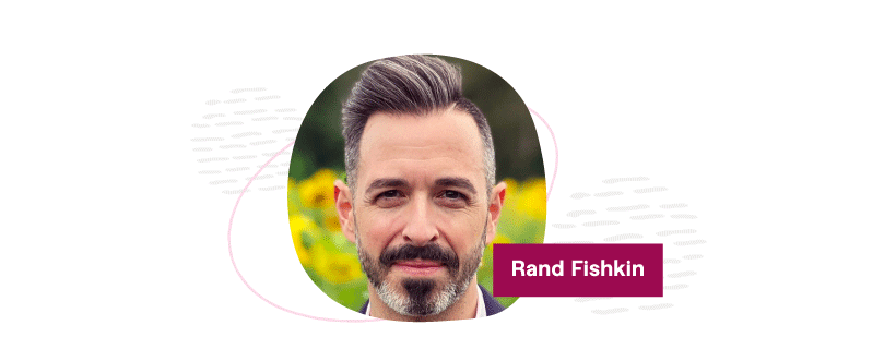 Top 7 content marketing influencers to follow: Rand Fishkin