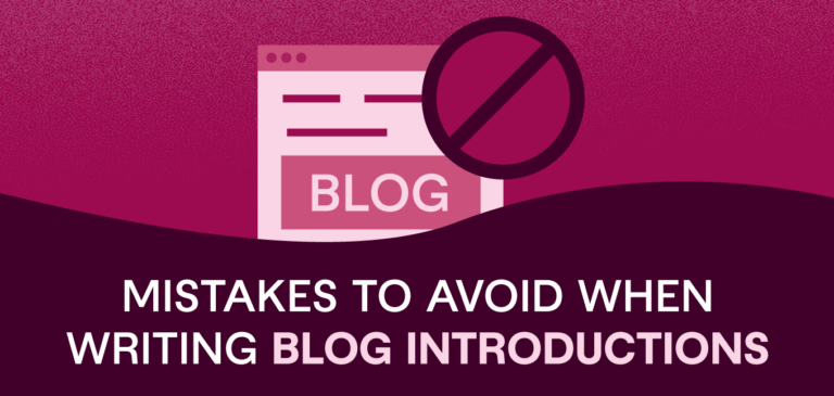 Avoiding Mistakes in Blog Introductions