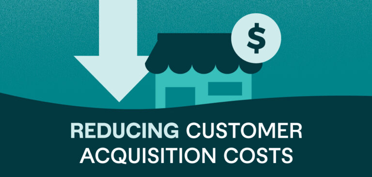 Using Content to Reduce Your Customer Acquisition Costs