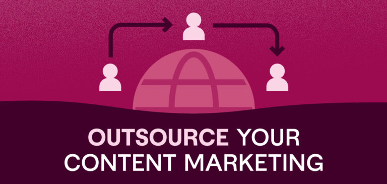 Outsource Your Content Marketing
