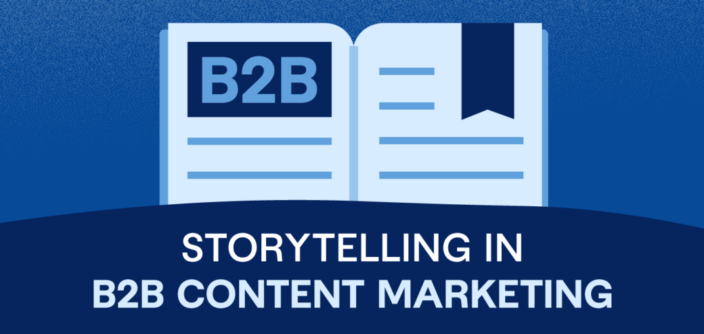 B2B Content With Effective Storytelling