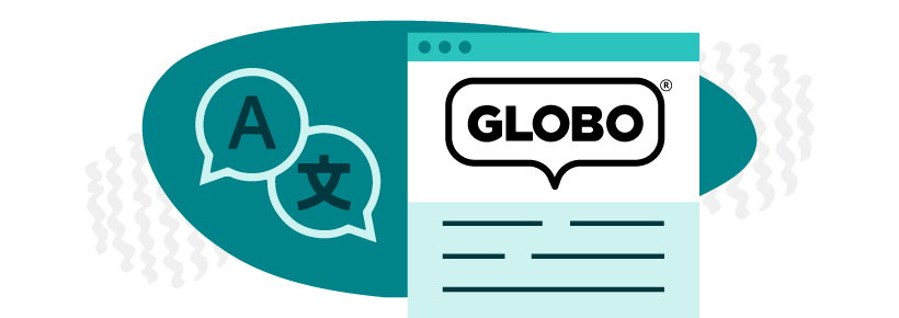 This study focuses on GLOBO, a language-support company that helps companies communicate in over 350 languages.