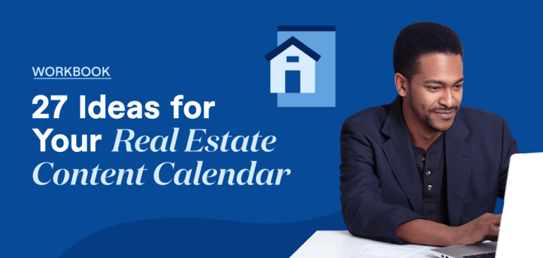 27 Ideas for Your Real Estate Content Calendar [Workbook]