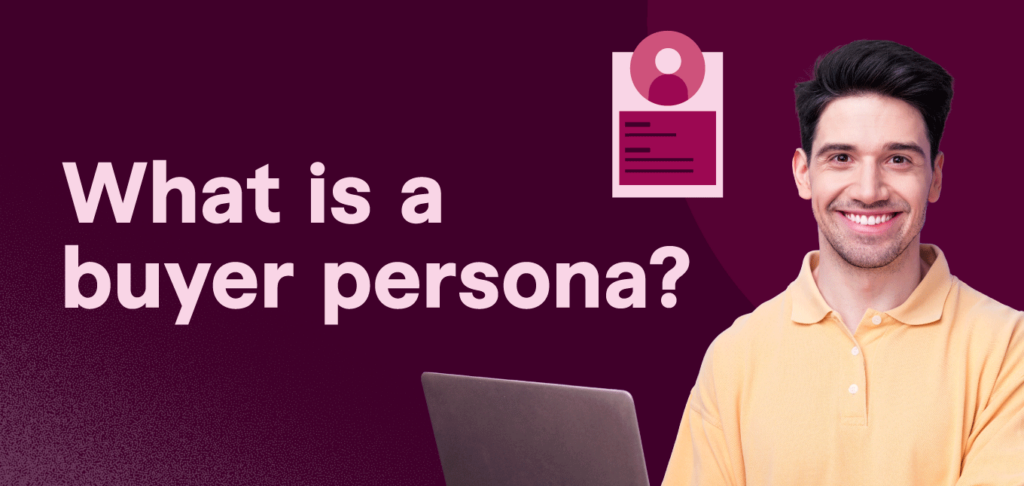 What is a buyer persona?