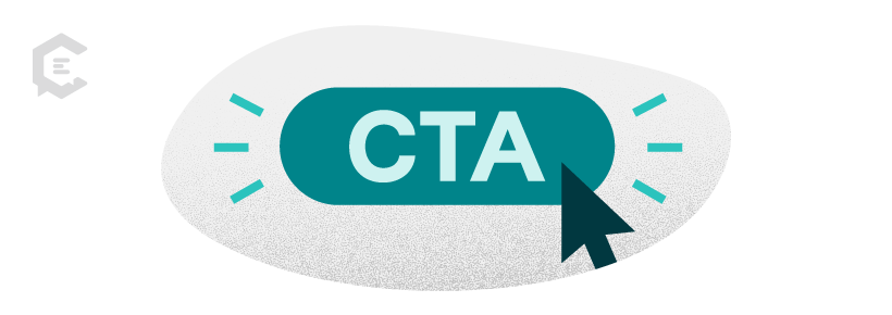 A CTA is a short, simple piece of verbal content that invites your audience to do what you’d like them to.