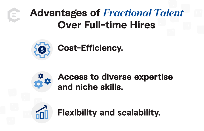 Advantages of Fractional Talent Over Full-time Hires