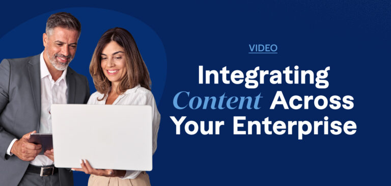 Integrating Content Across Your Enterprise