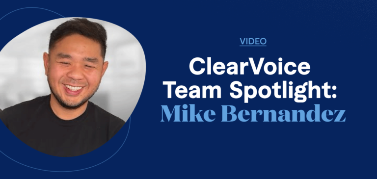 ClearVoice Team Spotlight Interview Mike Bernandez