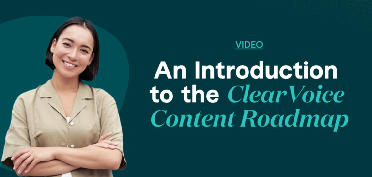 Introduction to the ClearVoice Content Roadmap