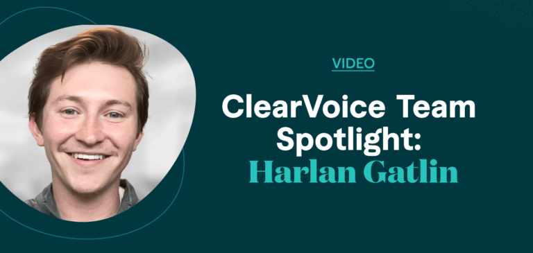 ClearVoice Team Spotlight Interview Harlan Gatlin