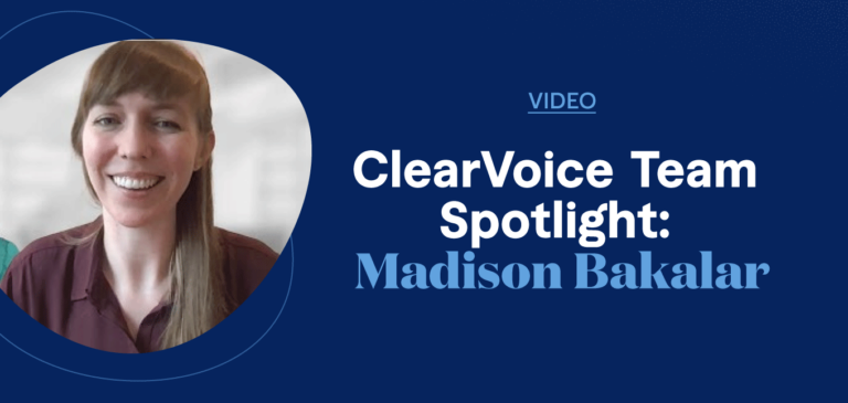 ClearVoice Team Spotlight Interview Madison Bakalar