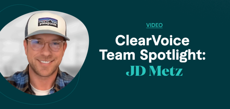 ClearVoice Team Spotlight: JD Metz