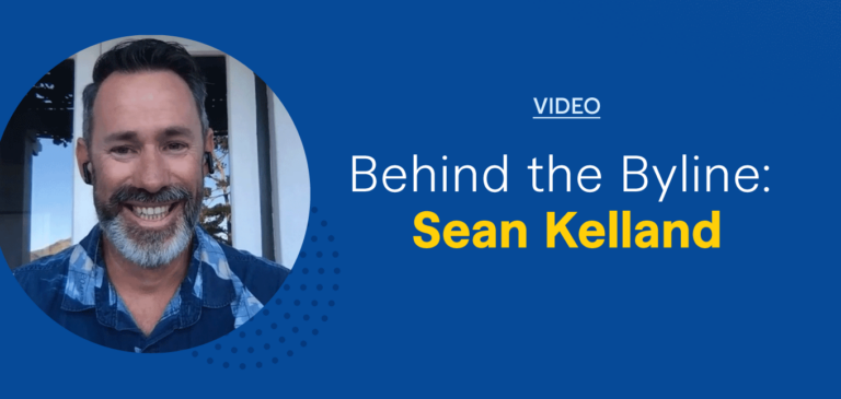 Behind the Byline: Sean Kelland